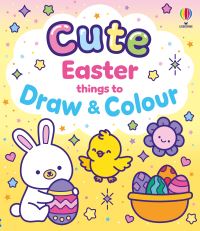 Book Cover for Cute Easter Things to Draw and Colour by Kate Nolan
