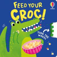 Book Cover for Feed Your Croc by Anna Milbourne