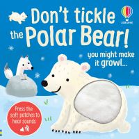 Book Cover for Don't Tickle the Polar Bear! by Sam Taplin