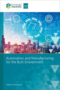 Book Cover for Automation and Manufacturing for the Built Environment by Steve Thompson