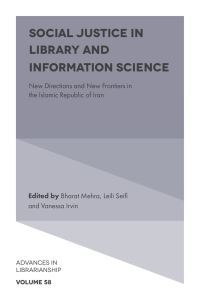 Book Cover for Social Justice in Library and Information Science by Bharat Mehra, Leili Seifi, Vanessa Irvin