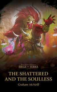 Book Cover for The Shattered and the Soulless by Graham McNeill