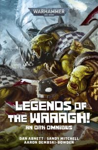 Book Cover for Legends of the Waaagh! by Dan Abnett