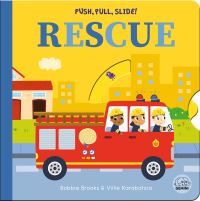Book Cover for Push, Pull, Slide! Rescue by Bobbie Brooks