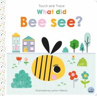 Book Cover for Touch and Trace - What Did Bee See? by Oakley Graham