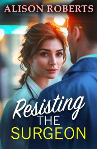 Book Cover for Resisting the Surgeon by Alison Roberts