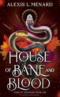 Book Cover for House of Bane and Blood by Alexis L Menard