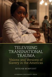 Book Cover for Televising Transnational Trauma by Myriam Mompoint