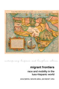 Book Cover for Migrant Frontiers by Anna Tybinko, Lamonte Aidoo, Daniel F Silva