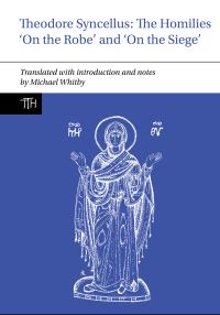 Book Cover for Theodore Syncellus by Michael Whitby, Theodoros