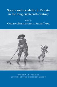 Book Cover for Sports and Sociability in Britain in the Long Eighteenth Century by Alexis Tadié, Caroline Bertonèche