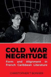 Book Cover for Cold War Negritude by Christopher T Bonner