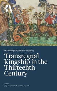Book Cover for Transregnal Kingship in the Thirteenth Century by Jörg Peltzer, Nicholas Vincent