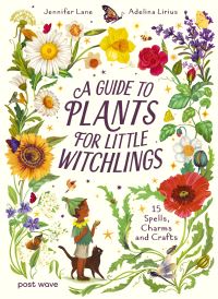 Book Cover for A Guide to Plants for Little Witchlings by Jennifer Lane