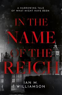 Book Cover for In the Name of the Reich by Ian M Williamson