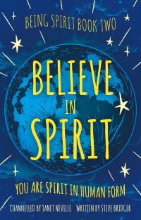 Book Cover for Believe in Spirit by Steve Bridger, Janet Neville