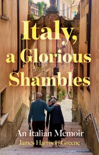 Book Cover for Italy, a Glorious Shambles by James HarrisonGreene