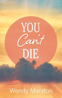 Book Cover for You Can't Die by Wendy Marston