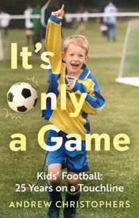 Book Cover for It's Only a Game by Andrew Christophers