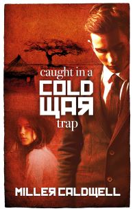 Book Cover for Caught in a Cold War Trap by Miller H Caldwell