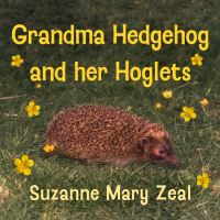 Book Cover for Grandma Hedgehog and Her Hoglets by Suzanne Mary Zeal