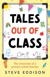 Book Cover for Tales Out of Class by Steve Eddison