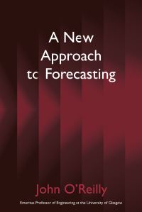 Book Cover for A New Approach to Forecasting by John OReilly