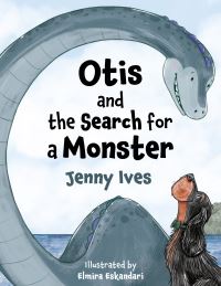 Book Cover for Otis and the Search for a Monster by Jenny Ives