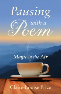 Book Cover for Pausing With a Poem by ClaireLouise Price
