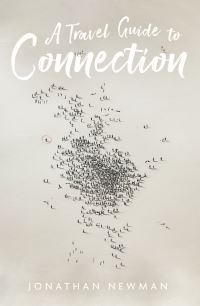 Book Cover for A Travel Guide to Connection by Jonathan Newman