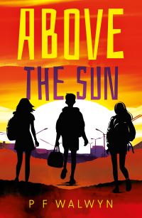 Book Cover for Above the Sun by P F Walwyn