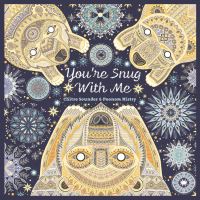 Book Cover for You're Snug With Me by Chitra Soundar