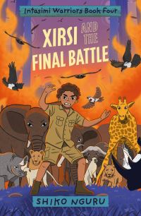 Book Cover for Xirsi and the Final Battle by Shiko Nguru