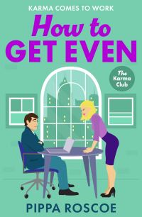 Book Cover for How to Get Even by Pippa Roscoe