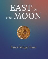 Book Cover for East of the Moon by Karen Polinger Foster
