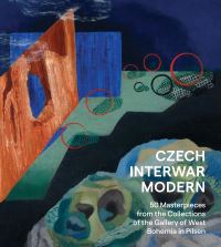 Book Cover for Czech Interwar Modern by Eva Bendová, Západoceská galerie v Plzni