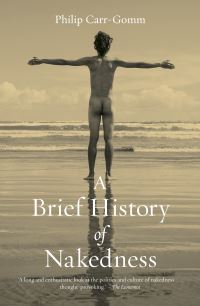 Book Cover for A Brief History of Nakedness by Philip CarrGomm