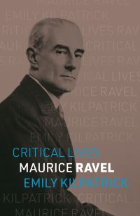 Book Cover for Maurice Ravel by Emily Kilpatrick