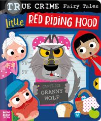 Book Cover for True Crime Fairy Tales Little Red Riding Hood by Alexander Cox