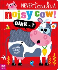 Book Cover for Never Touch a Noisy Cow! by Elena Rodgers