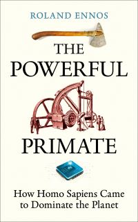 Book Cover for The Powerful Primate by Roland Ennos