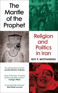 Book Cover for The Mantle of the Prophet by Roy P Mottahedeh