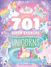 Book Cover for 701 Super Stickers Unicorns by Igloo Books Ltd