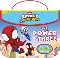 Book Cover for Marvel Spidey & His Amazing Friends: The Power of Three by Marvel Entertainment International Ltd