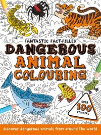 Book Cover for Fantastic Fact-Filled Dangerous Animal Colouring by Autumn Publishing
