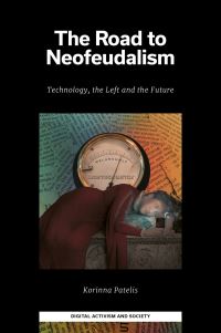 Book Cover for The Road to Neofeudalism by Korinna Patelis