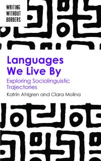 Book Cover for Languages We Live By by Katrin Ahlgren, Clara Molina