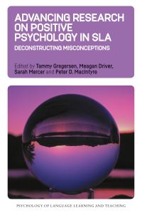 Book Cover for Advancing Research on Positive Psychology in SLA by Dr Tammy Gregersen, Meagan Driver, Sarah Mercer, Dr Peter D MacIntyre