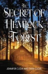 Book Cover for The Secret of Hemlock Forest by Jennifer Cudia, Sara Cudia