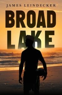 Book Cover for Broad Lake by James Leindecker
